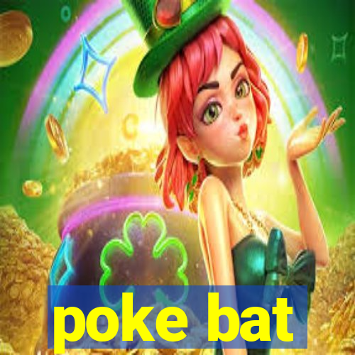 poke bat